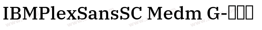 IBMPlexSansSC Medm G字体转换